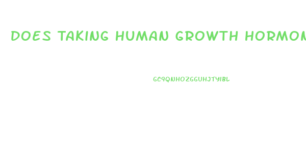 Does Taking Human Growth Hormone Make Your Penis Smaller