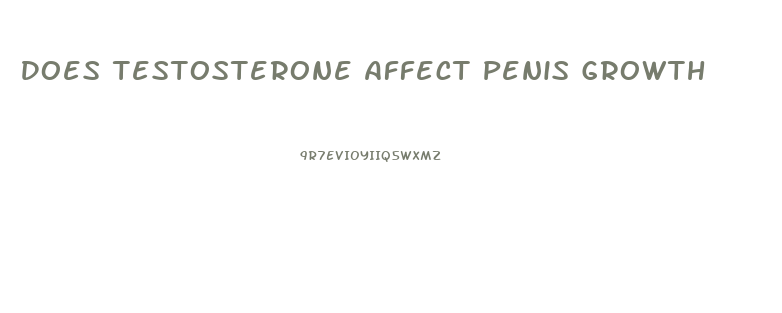 Does Testosterone Affect Penis Growth