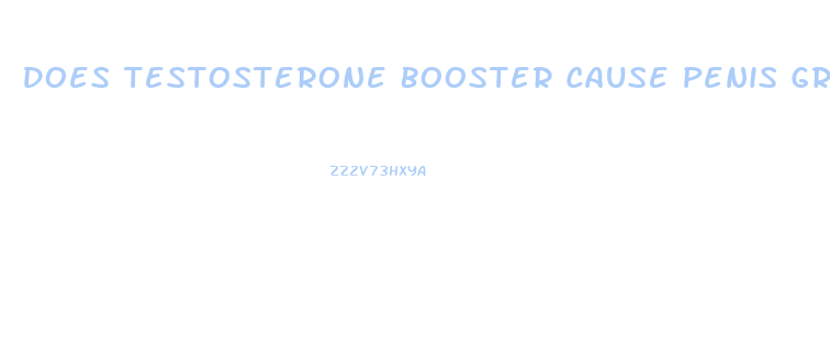 Does Testosterone Booster Cause Penis Growth
