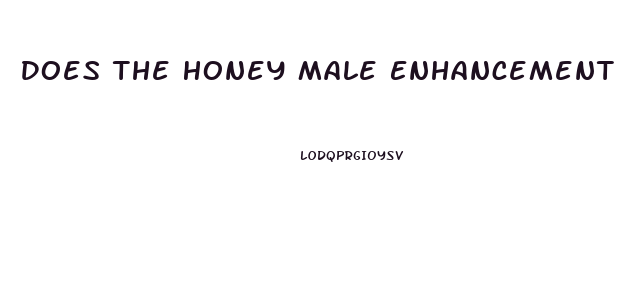 Does The Honey Male Enhancement Work