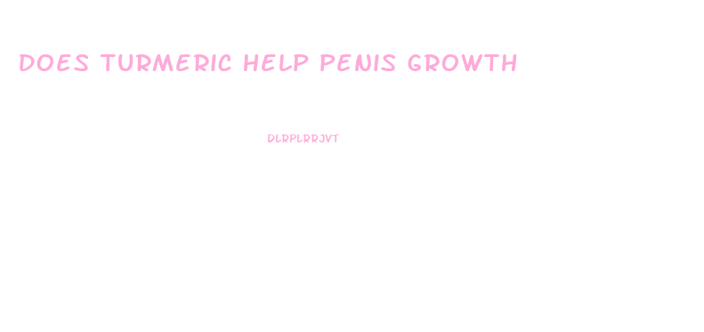 Does Turmeric Help Penis Growth