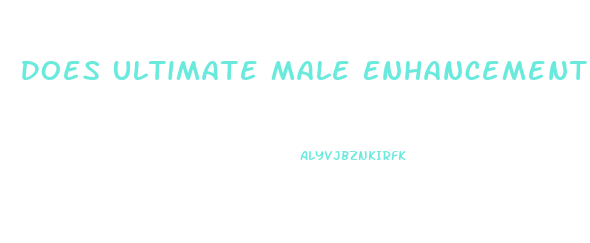 Does Ultimate Male Enhancement