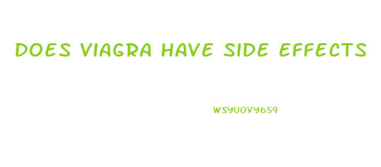 Does Viagra Have Side Effects
