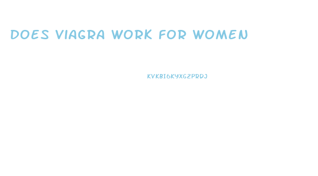 Does Viagra Work For Women