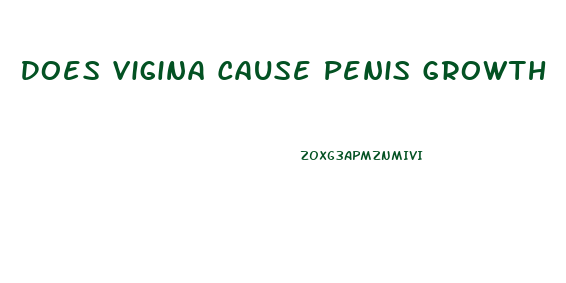 Does Vigina Cause Penis Growth