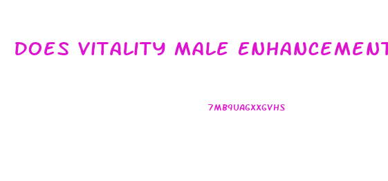 Does Vitality Male Enhancement Work