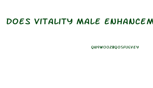 Does Vitality Male Enhancement Work