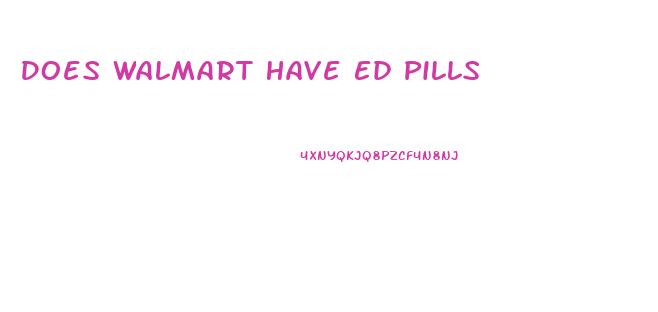 Does Walmart Have Ed Pills