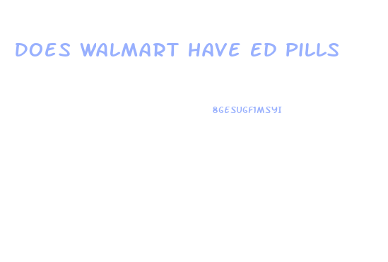 Does Walmart Have Ed Pills