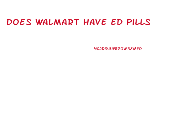 Does Walmart Have Ed Pills