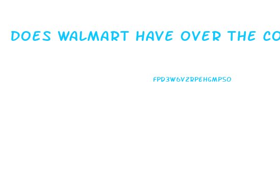 Does Walmart Have Over The Counter Viagra