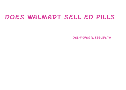 Does Walmart Sell Ed Pills