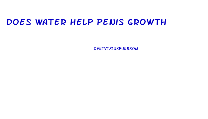 Does Water Help Penis Growth
