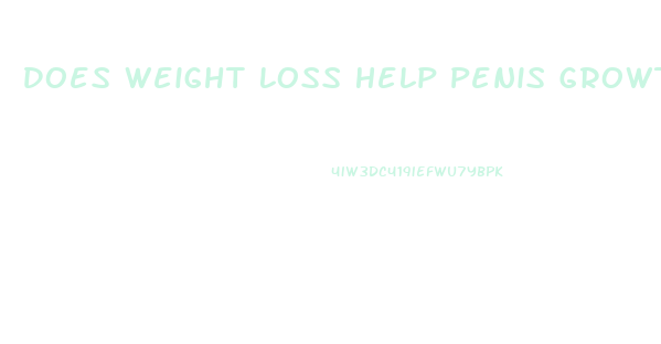 Does Weight Loss Help Penis Growth