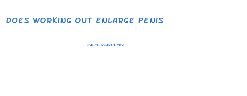 Does Working Out Enlarge Penis