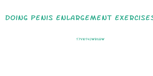 Doing Penis Enlargement Exercises To A Partner