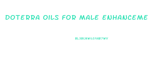 Doterra Oils For Male Enhancement