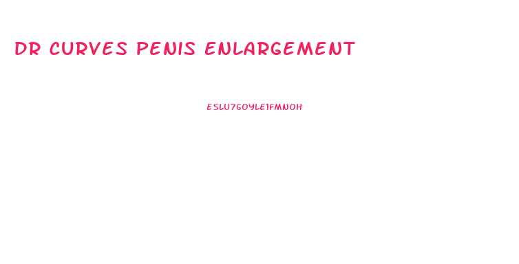 Dr Curves Penis Enlargement