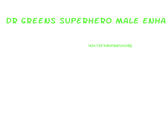 Dr Greens Superhero Male Enhancer