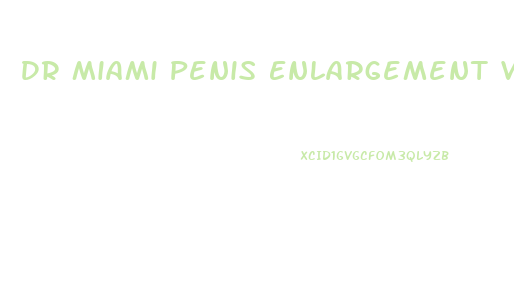 Dr Miami Penis Enlargement Video