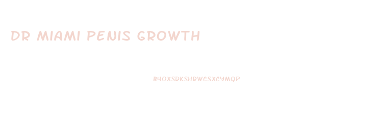 Dr Miami Penis Growth