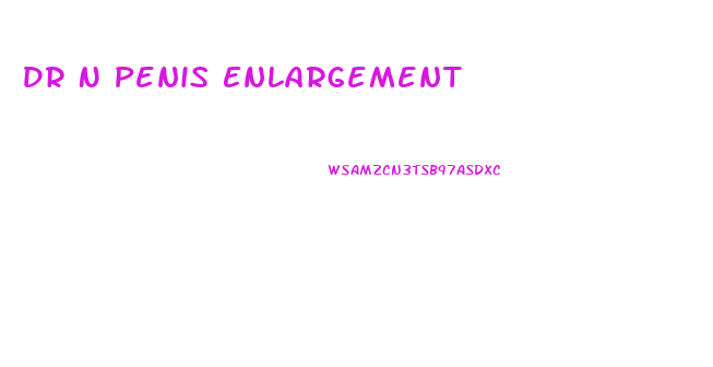 Dr N Penis Enlargement