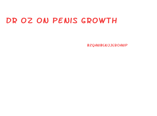 Dr Oz On Penis Growth