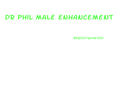 Dr Phil Male Enhancement
