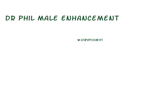 Dr Phil Male Enhancement