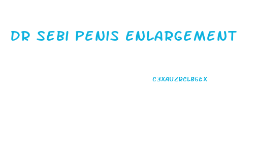 Dr Sebi Penis Enlargement
