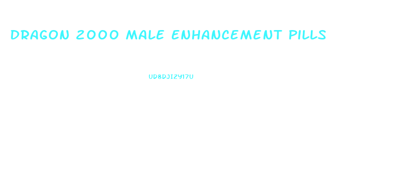 Dragon 2000 Male Enhancement Pills