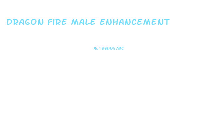 Dragon Fire Male Enhancement