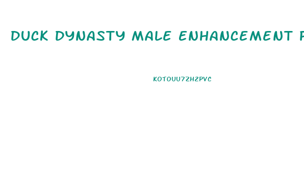 Duck Dynasty Male Enhancement Pills
