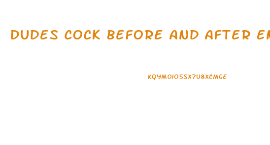 Dudes Cock Before And After Enlargement Pills Shows Penis