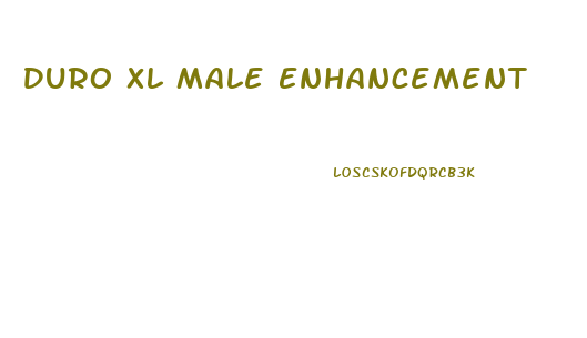 Duro Xl Male Enhancement