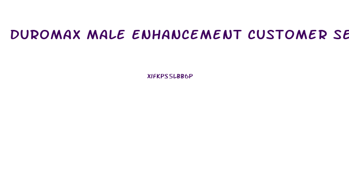 Duromax Male Enhancement Customer Service