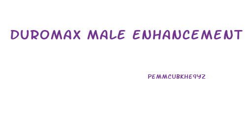 Duromax Male Enhancement Pills