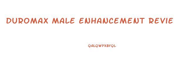 Duromax Male Enhancement Reviews