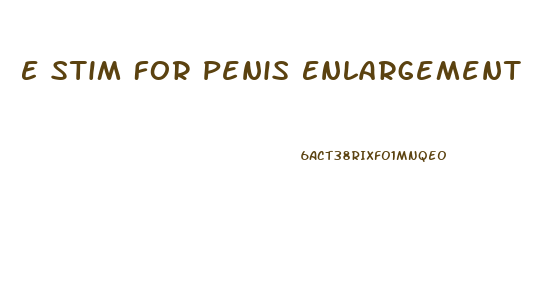 E Stim For Penis Enlargement