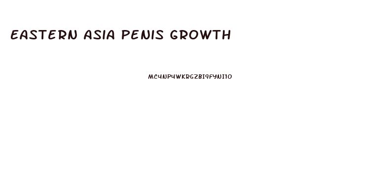 Eastern Asia Penis Growth