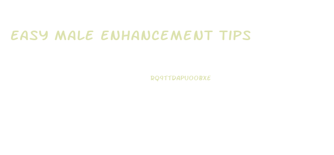 Easy Male Enhancement Tips