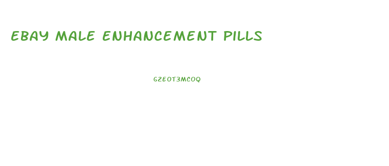 Ebay Male Enhancement Pills