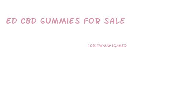 Ed Cbd Gummies For Sale