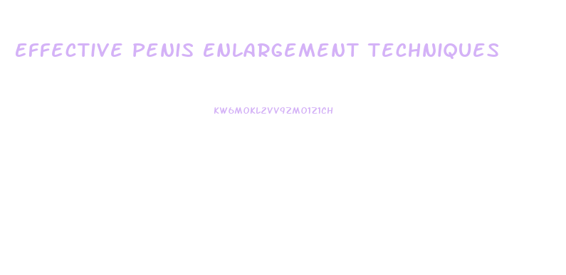 Effective Penis Enlargement Techniques