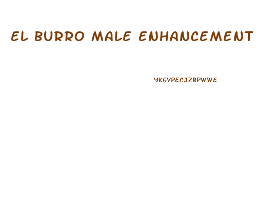 El Burro Male Enhancement