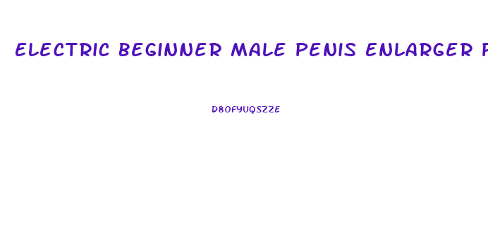 Electric Beginner Male Penis Enlarger Pump Bigger Enlargement Enhancer