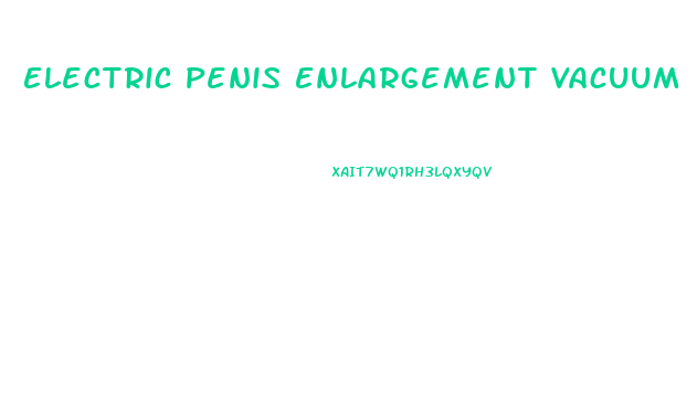 Electric Penis Enlargement Vacuum