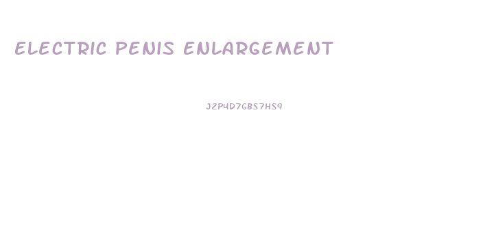 Electric Penis Enlargement