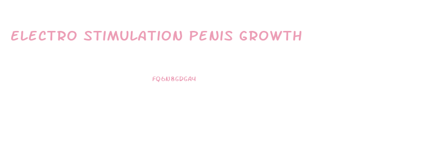 Electro Stimulation Penis Growth