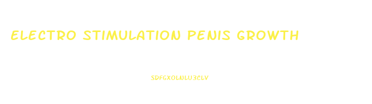 Electro Stimulation Penis Growth